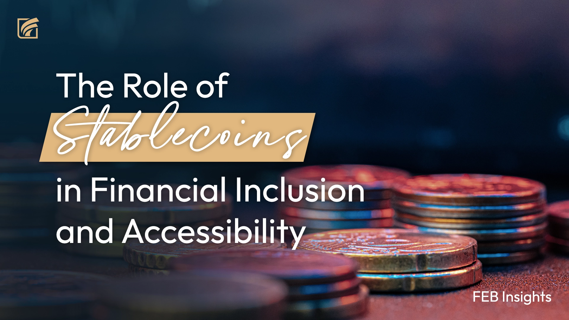 The Role of Stablecoins in Financial Inclusion and Accessibility