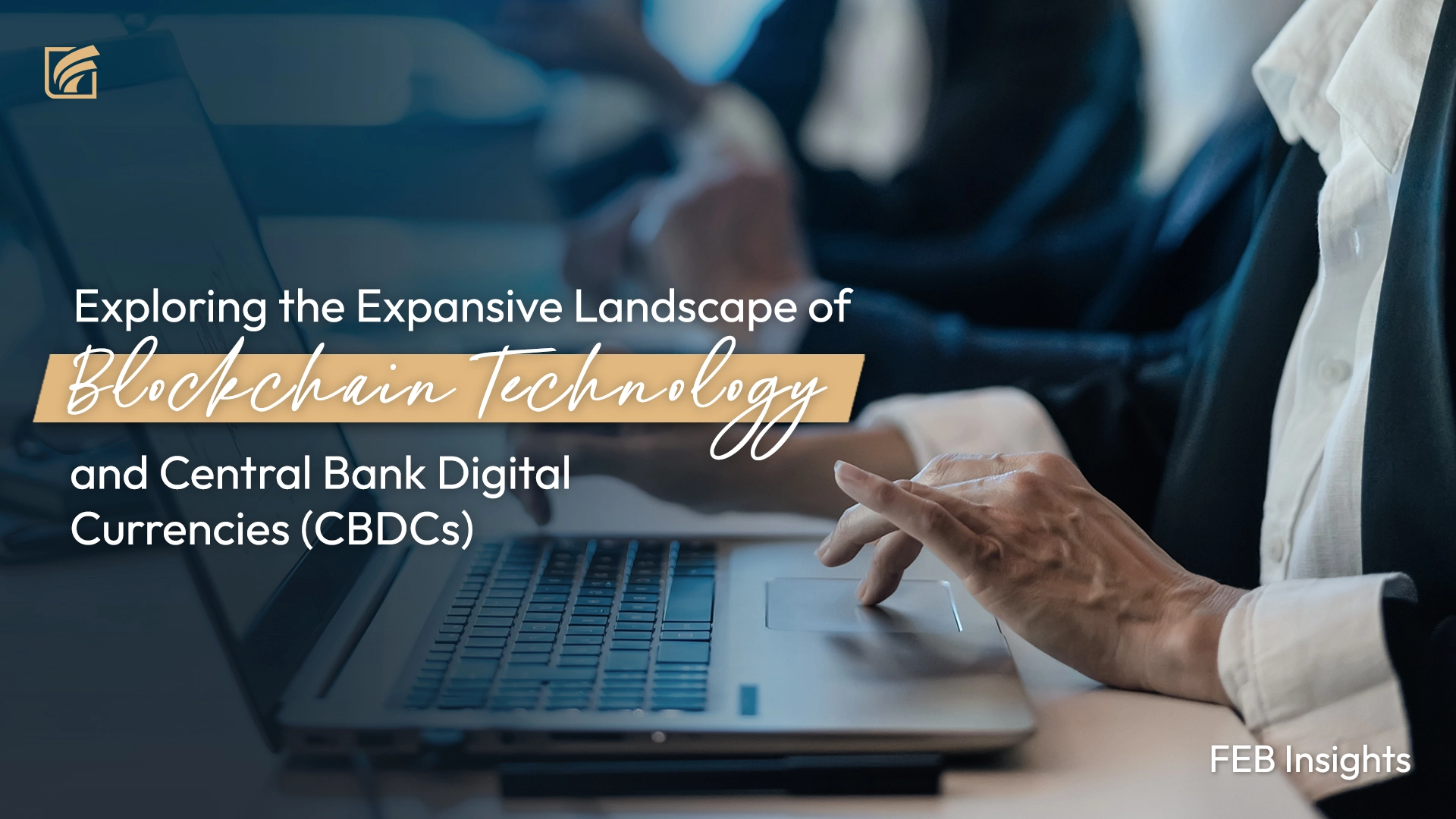 Exploring the Expansive Landscape of Blockchain Technology and Central Bank Digital Currencies (CBDCs)