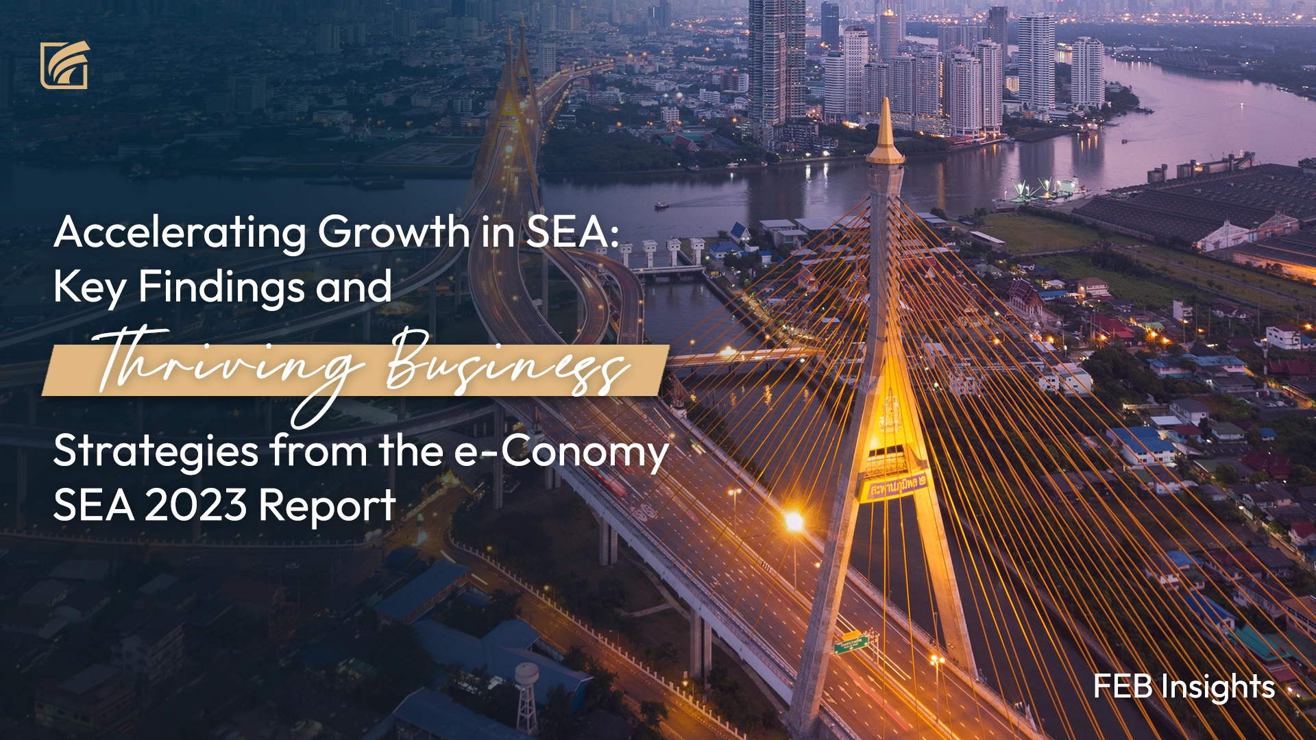 Accelerating Growth in SEA: Key Findings and Thriving Business Strategies from the e-Conomy SEA 2023 Report